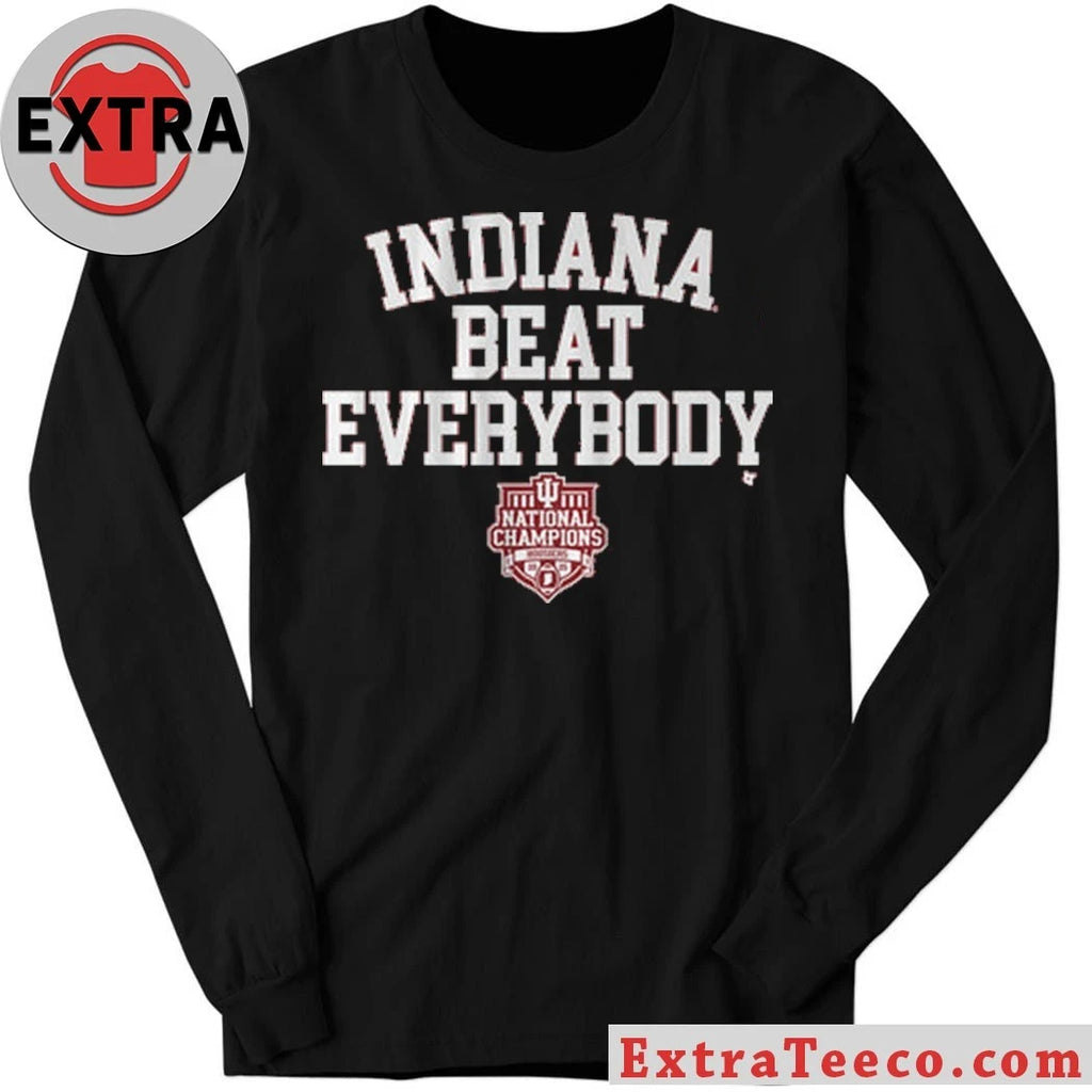 Nice Indiana Football Indiana Beat Everybody 2025 CFP National Champions Shirt