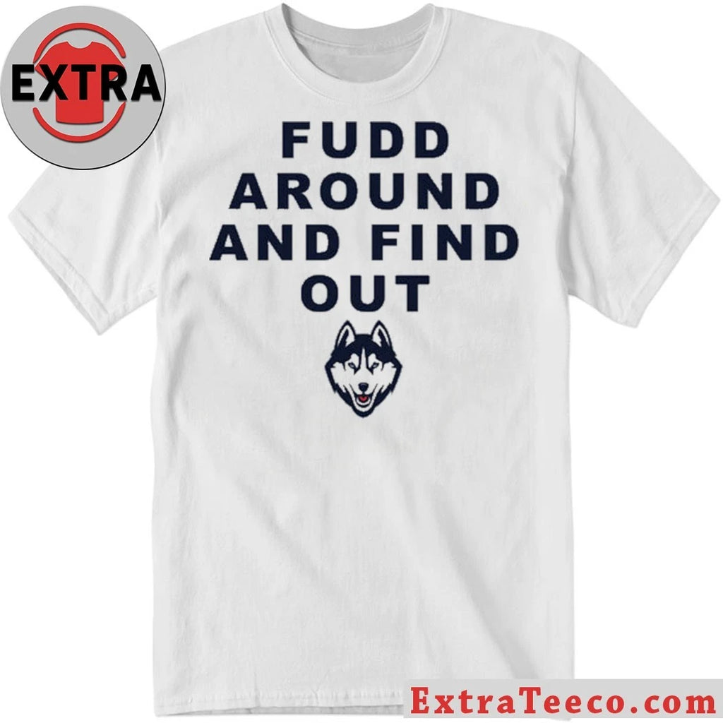 Nice Katie Fudd Fudd Around And Find Out Logo 2026 Shirt