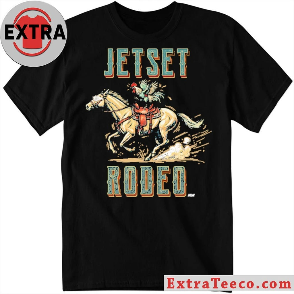 Nice ONLY SOLD FOR 1 HOUR STARTING FRIDAY @ 12pm ET – Jetset Rodeo – Ride It Shirt