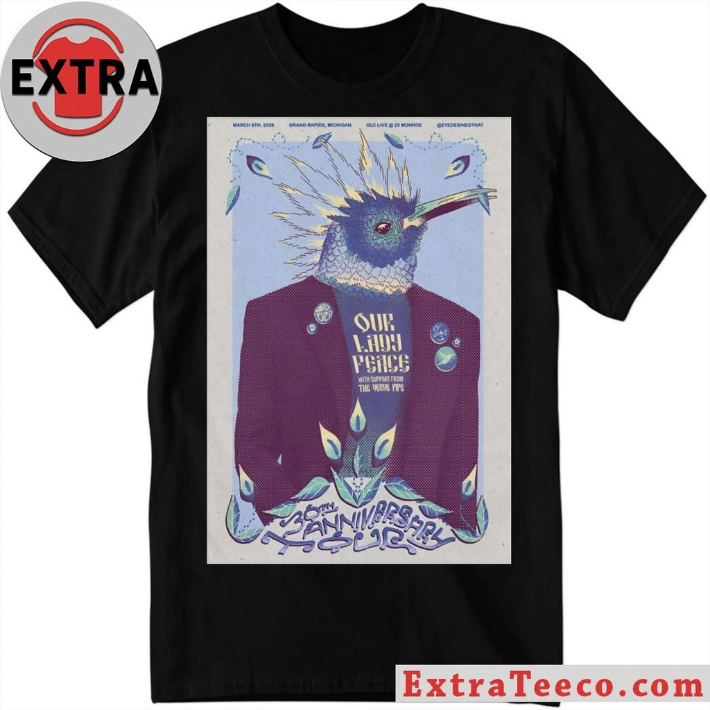 Nice Our Lady Peace 3 8 2026 Grand Rapids MI Poster Shirt
