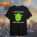 Nice Shrek I Am Feeling Overstimulated Shirt