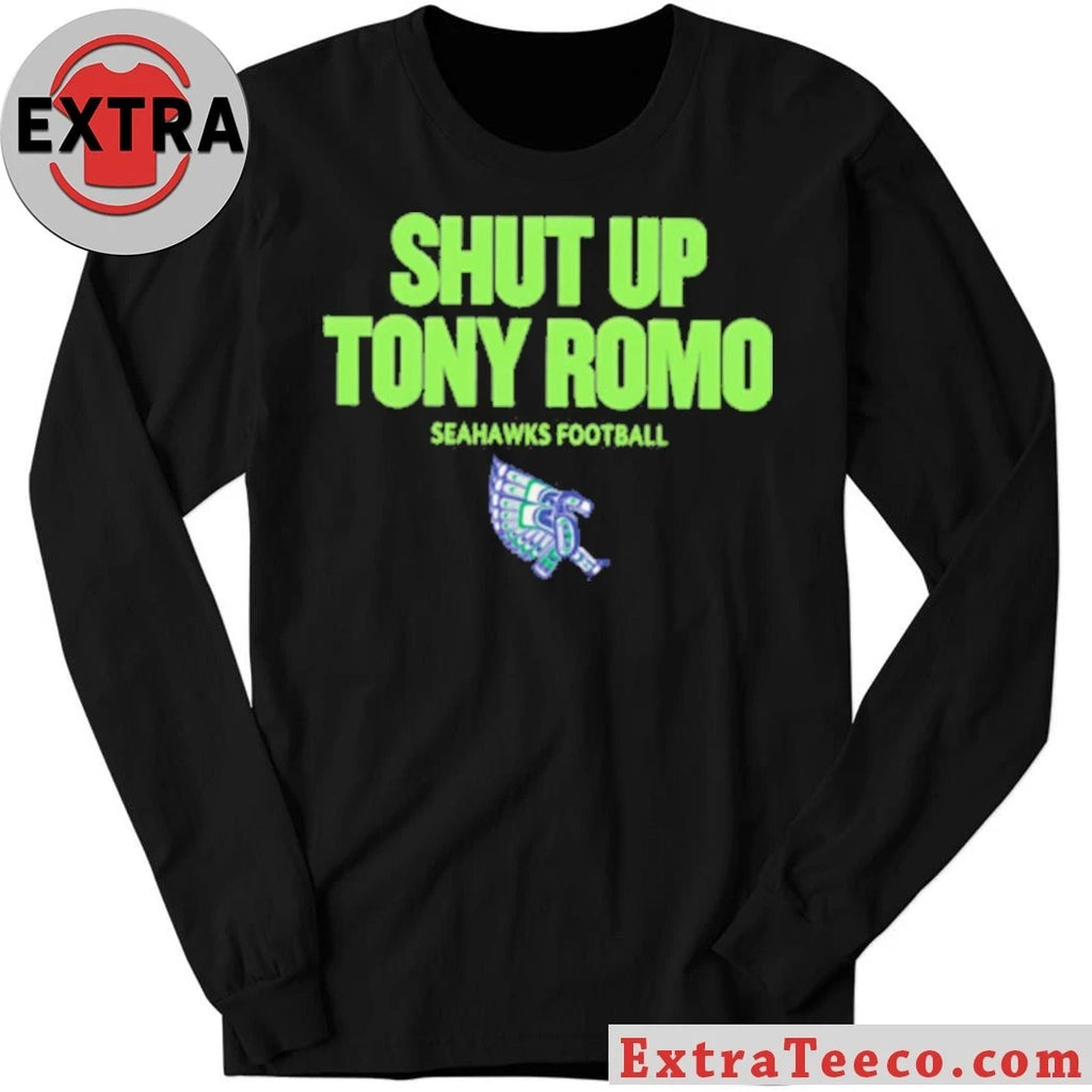 Nice Shut up Tony Romo Seahawks Football 2026 T-Shirt