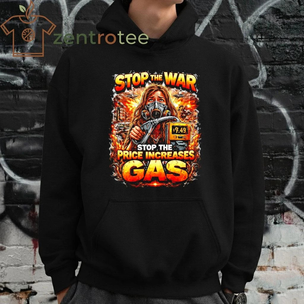 Nice Stop the war, stop the price increases gas shirt