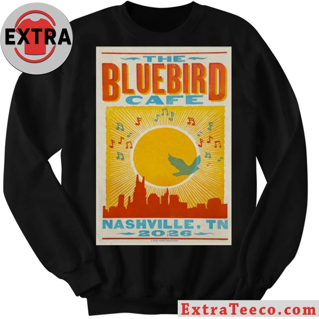 Nice The Bluebird Cafe 2026 Poster Nashville, Tennessee Shirt