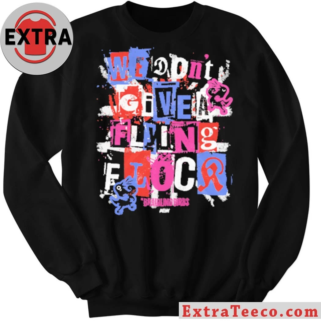 Nice The Brawling Birds We Don’t Give a Flying Flock Shirt