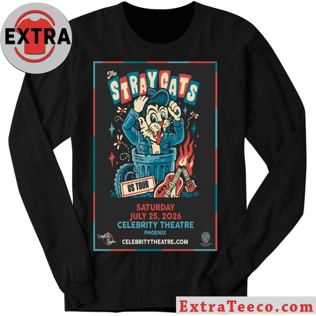 Nice The Stray Cats July 25 2026 At Celebrity Theatre Show Poster Shirt