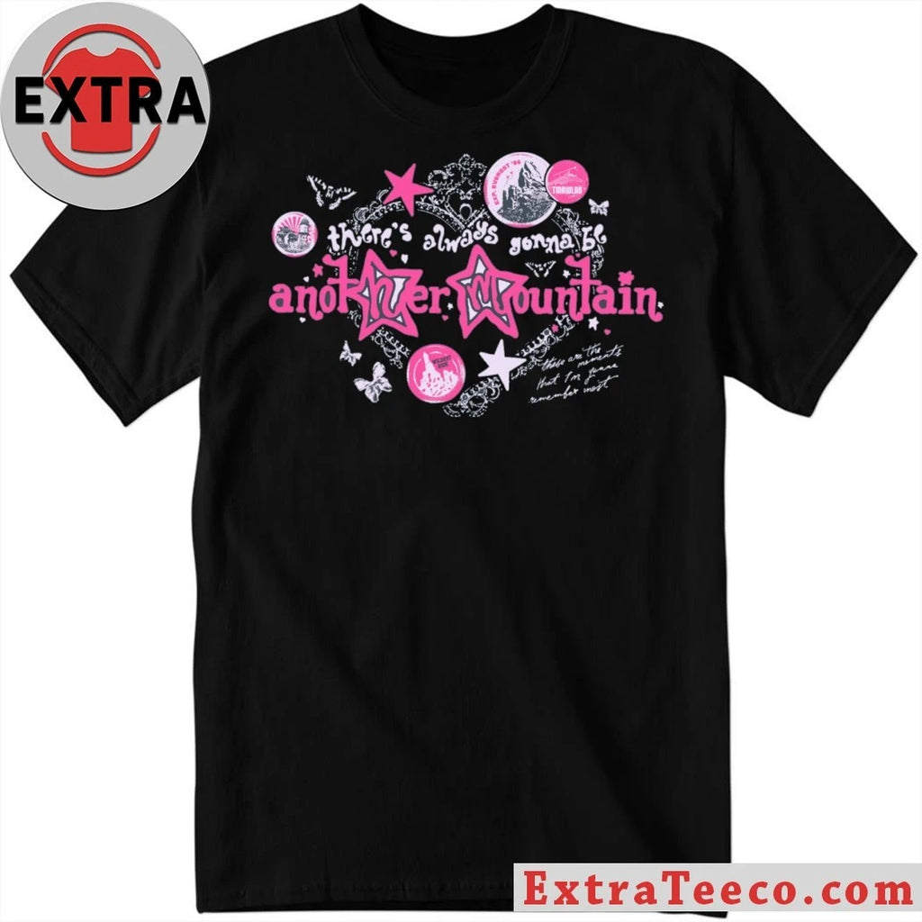 Nice There’s Always Gonna Be Another Mountain Shirt