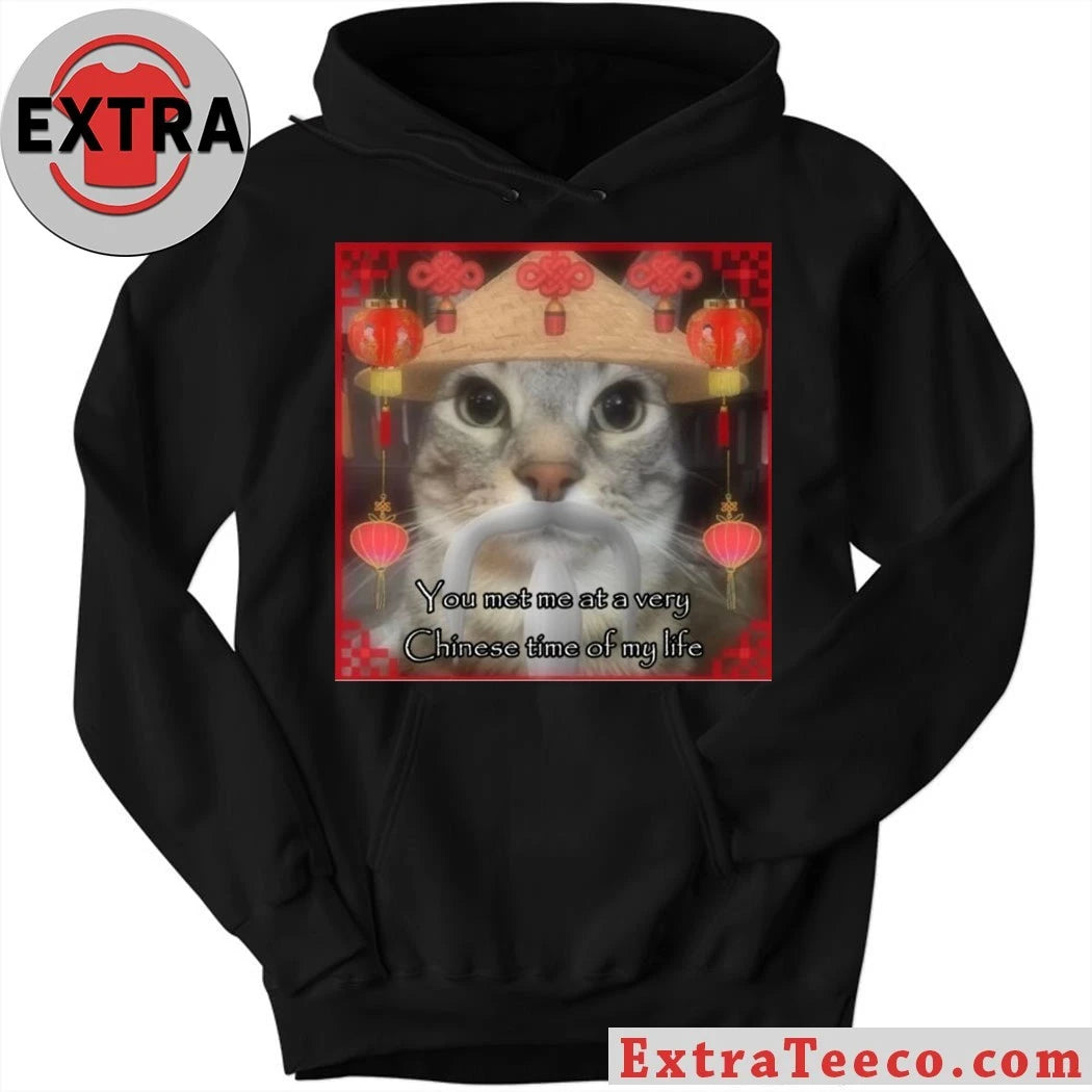 Nice You Met Me At A Very Chinese Time Of My Life Shirt