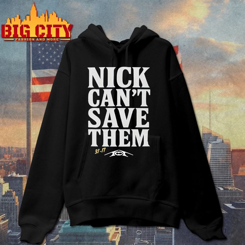 Nick Can’t Save Them shirts
