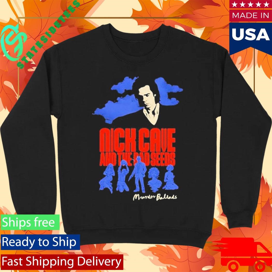 Nick Cave &amp; The Bad Seeds Murder Ballads Shirt