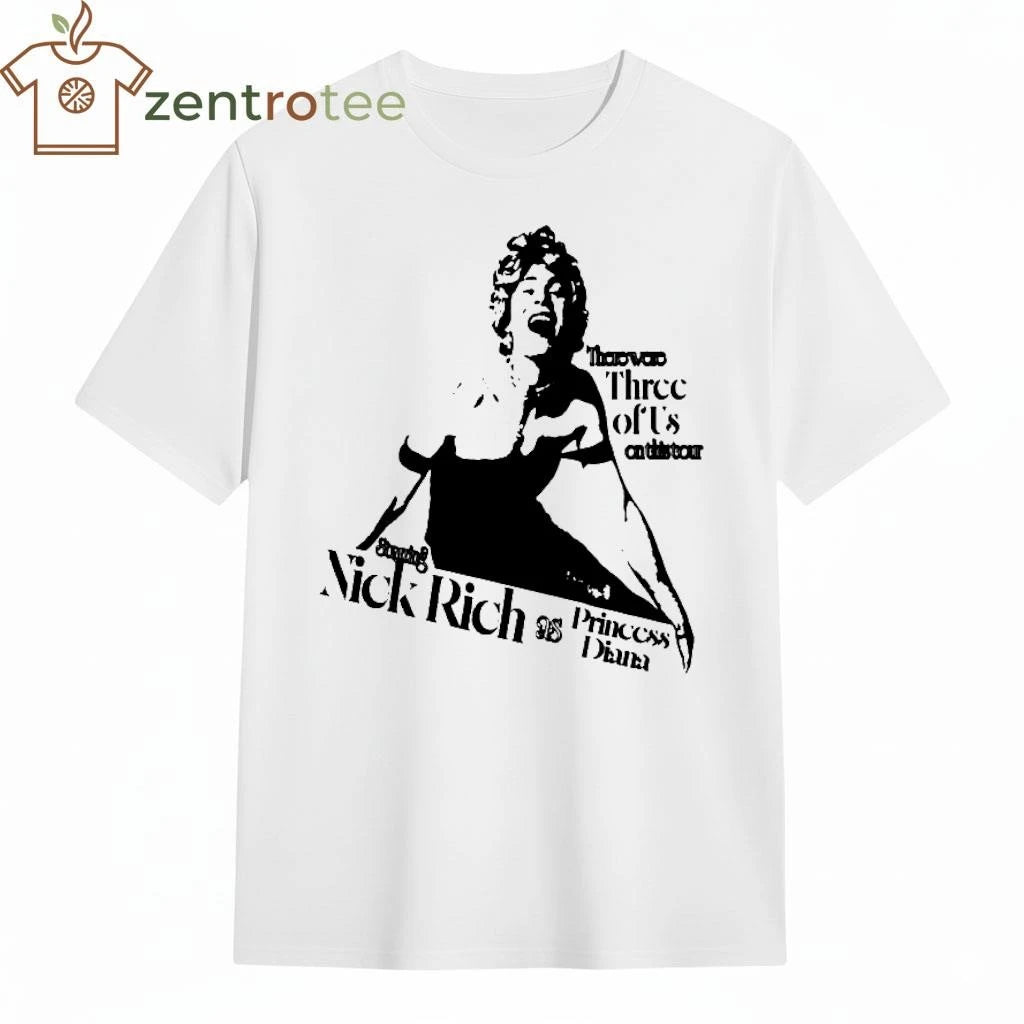 Nick Rich WHITE Tee There Were Three Of Us On This Tour tee