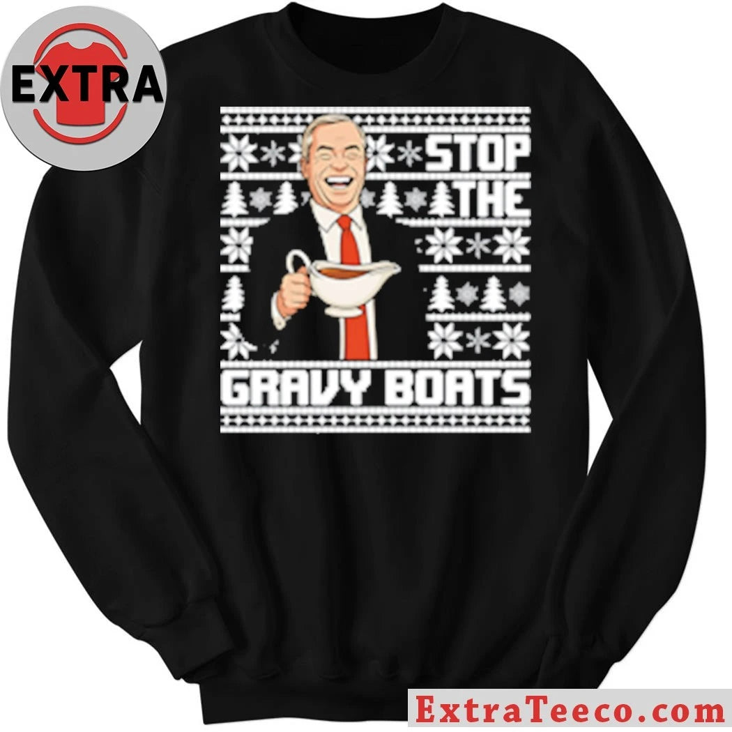 Nigel Farage Stop The Gravy Boats ugly Christmas sweater Shirt