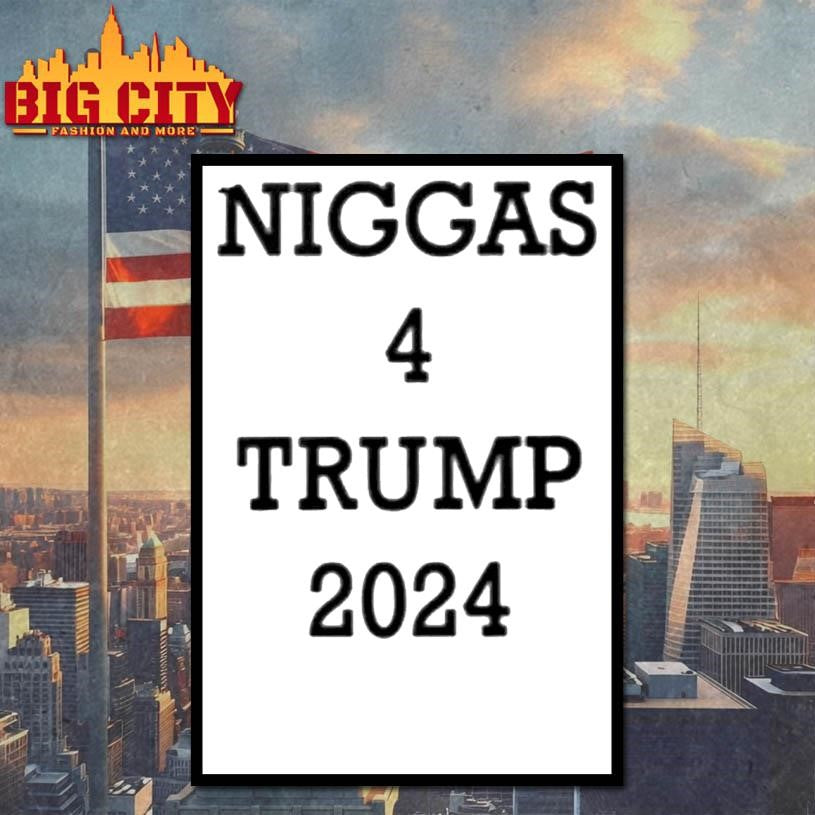 Niggas 4 Trump 2024 Shirt