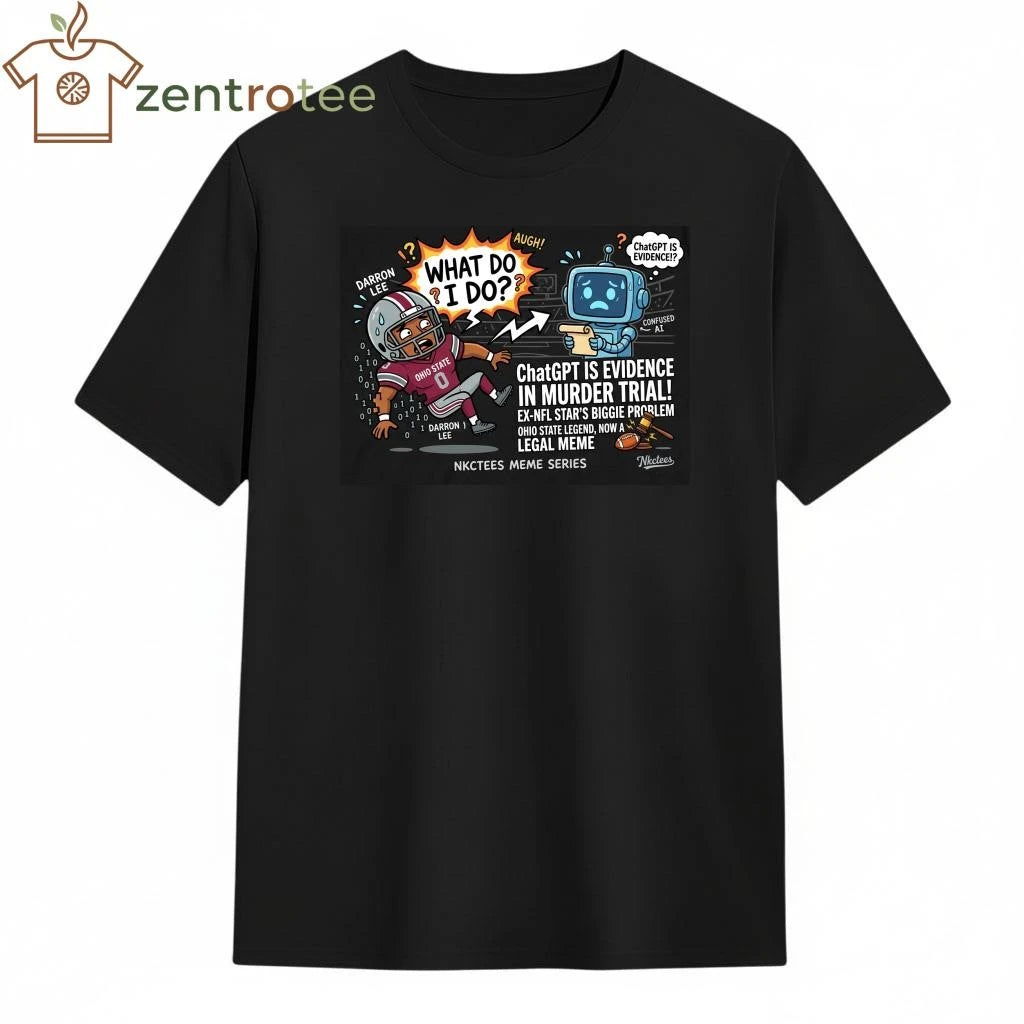 Nkctees Meme Series T-Shirt – Darron Lee What Do I Do ChatGPT Evidence Edition – Premium 2-Way Stretch Cotton