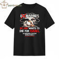 Nkctees US Marines Officer No One Want To Die Graphic Tee – WW3 Collection 2026