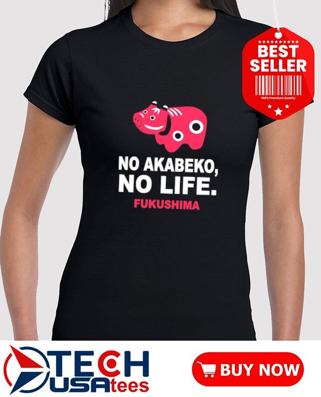 No Akabeko no life Fukushima shirt