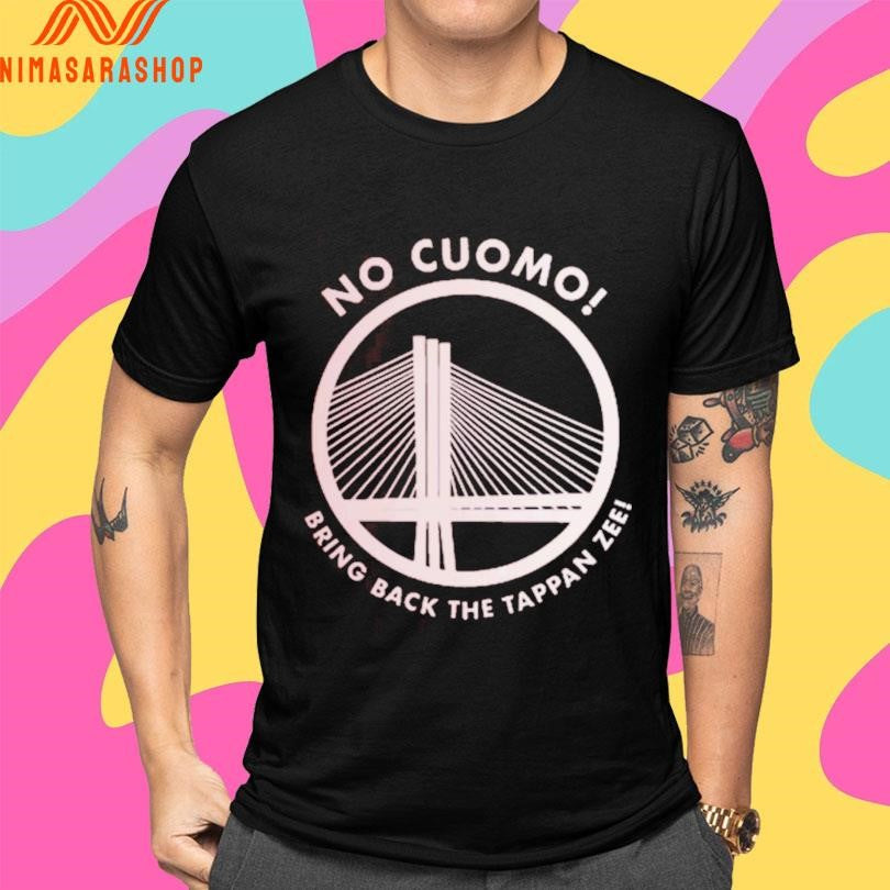 No Cuomo Bring Back The Tappan Zee Shirts