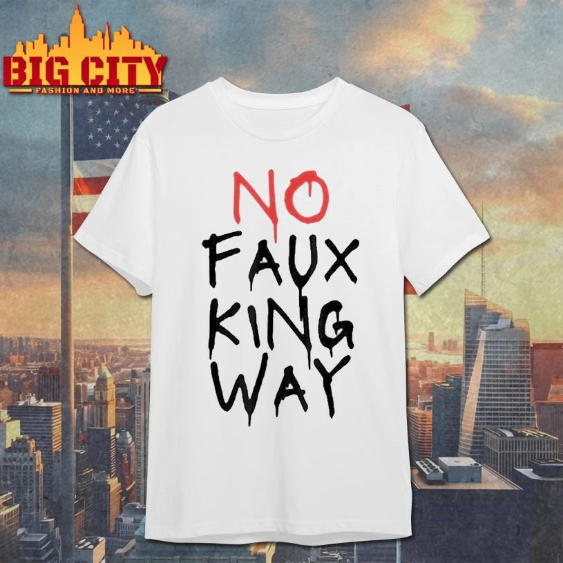 No Faux King Way shirt