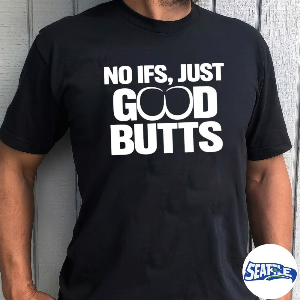 No It’s Just Good Butts 2026 shirt