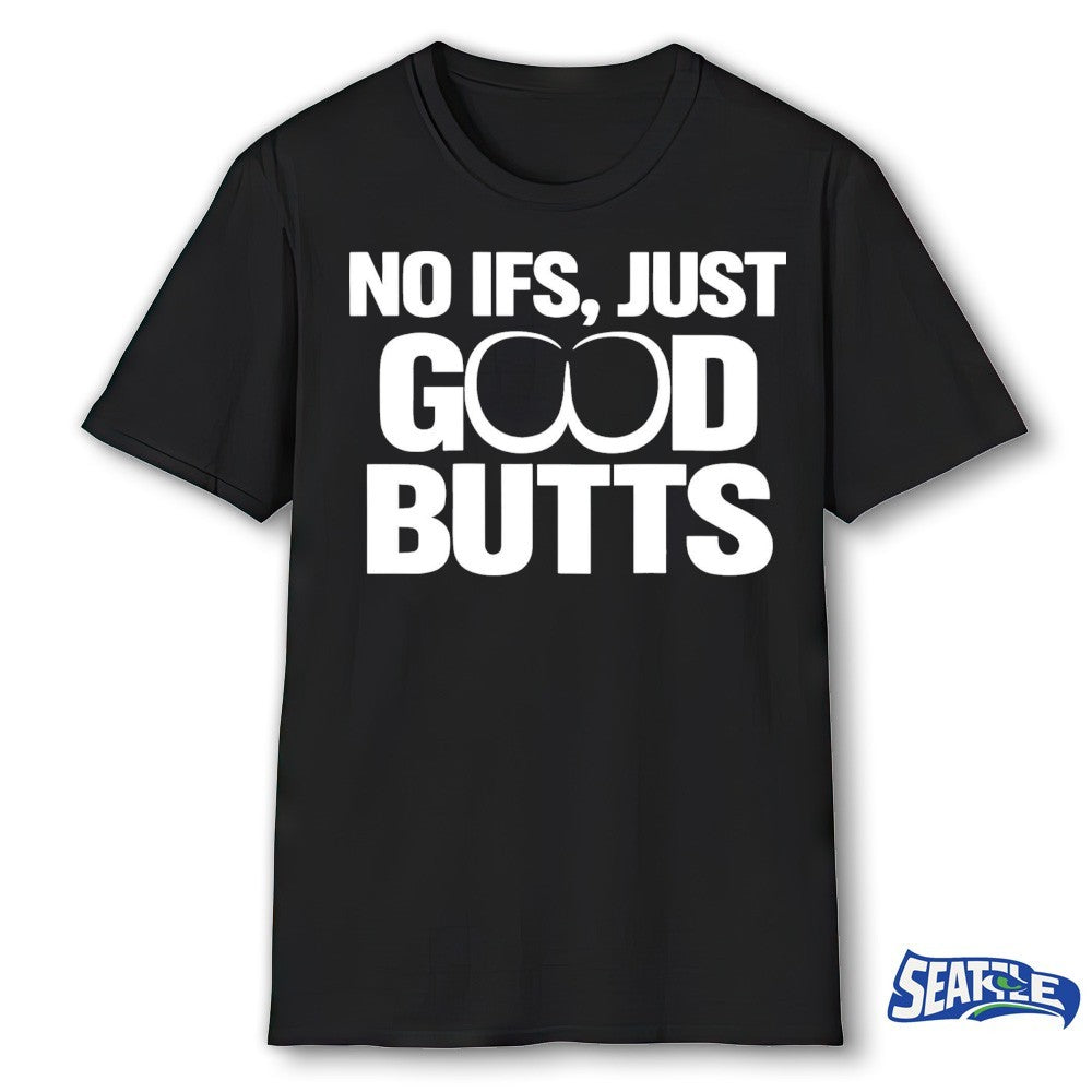 No It’s Just Good Butts 2026 shirt