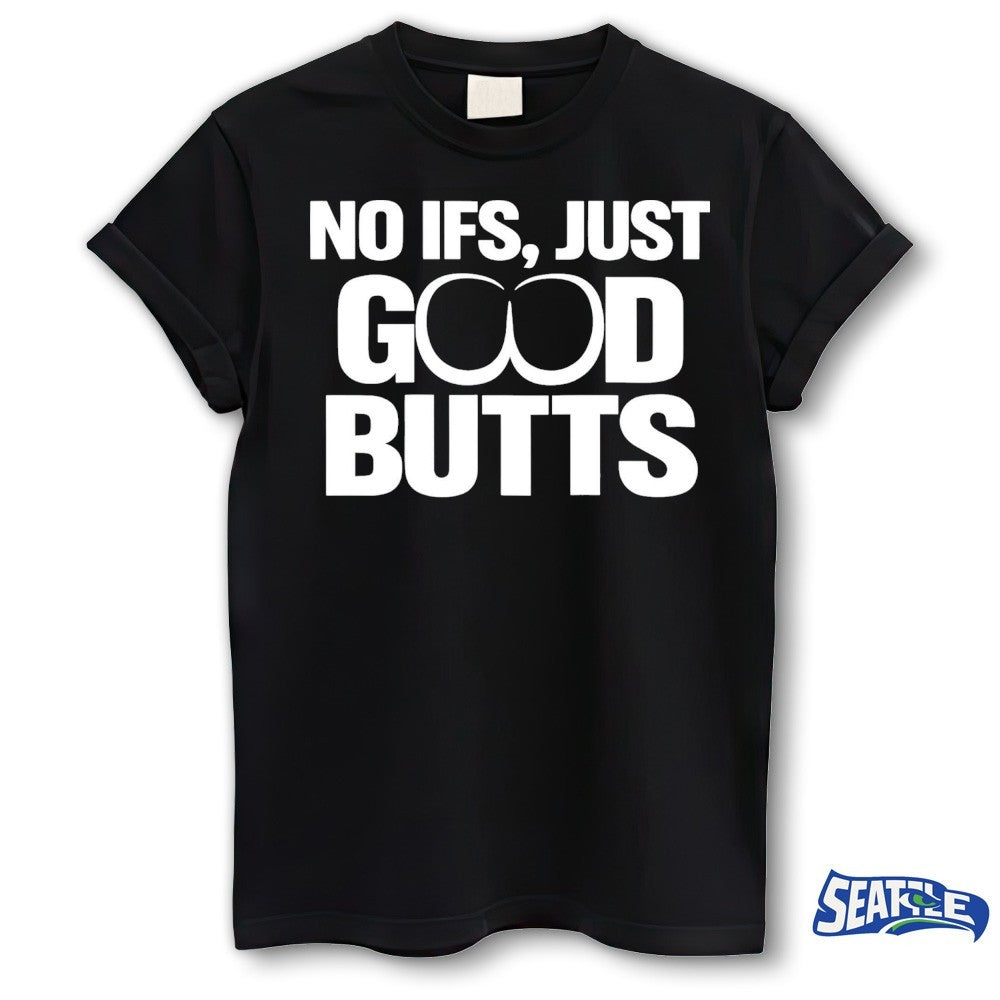 No It’s Just Good Butts 2026 shirt