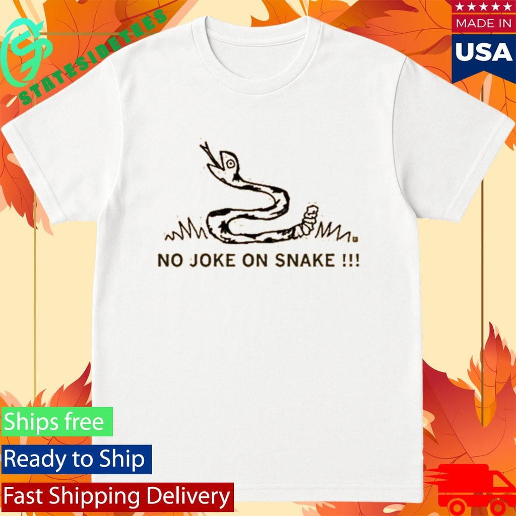 No Joke On Snake Shirt