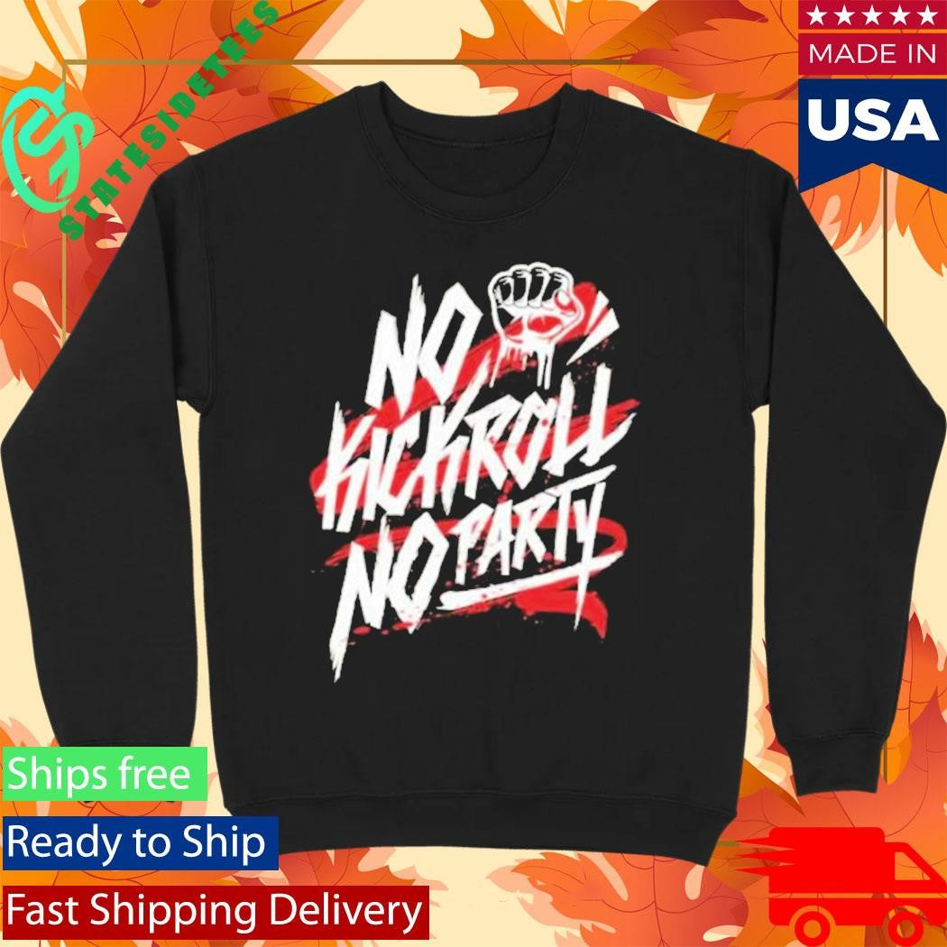 No Kickroll No Party Shirt