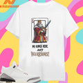 No Kings Here Just Warriors King Of Hearts Shirts