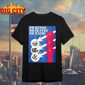 No Kings No Slaves No Nazis shirt