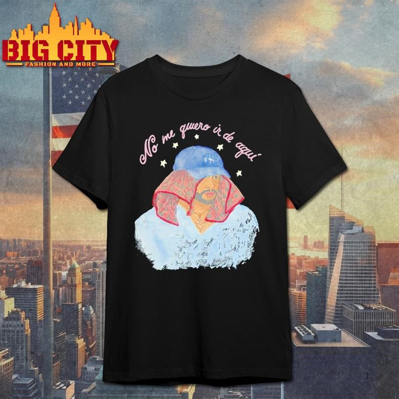 No Me Quiero Ir De Aqui shirt