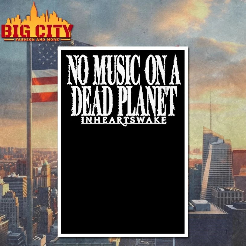 No Music On A Dead Planet In Hearts Wake T-shirt