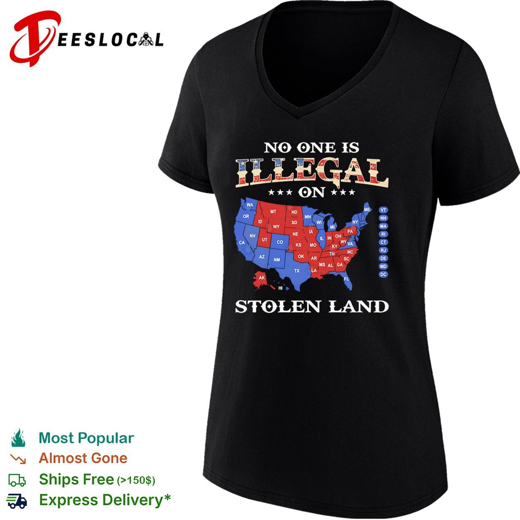 No One Is Illegal on Stolen Land USA map political activist shirt