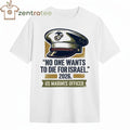 No One Want To Die For Israel 2026 US Marines Officer hat tee
