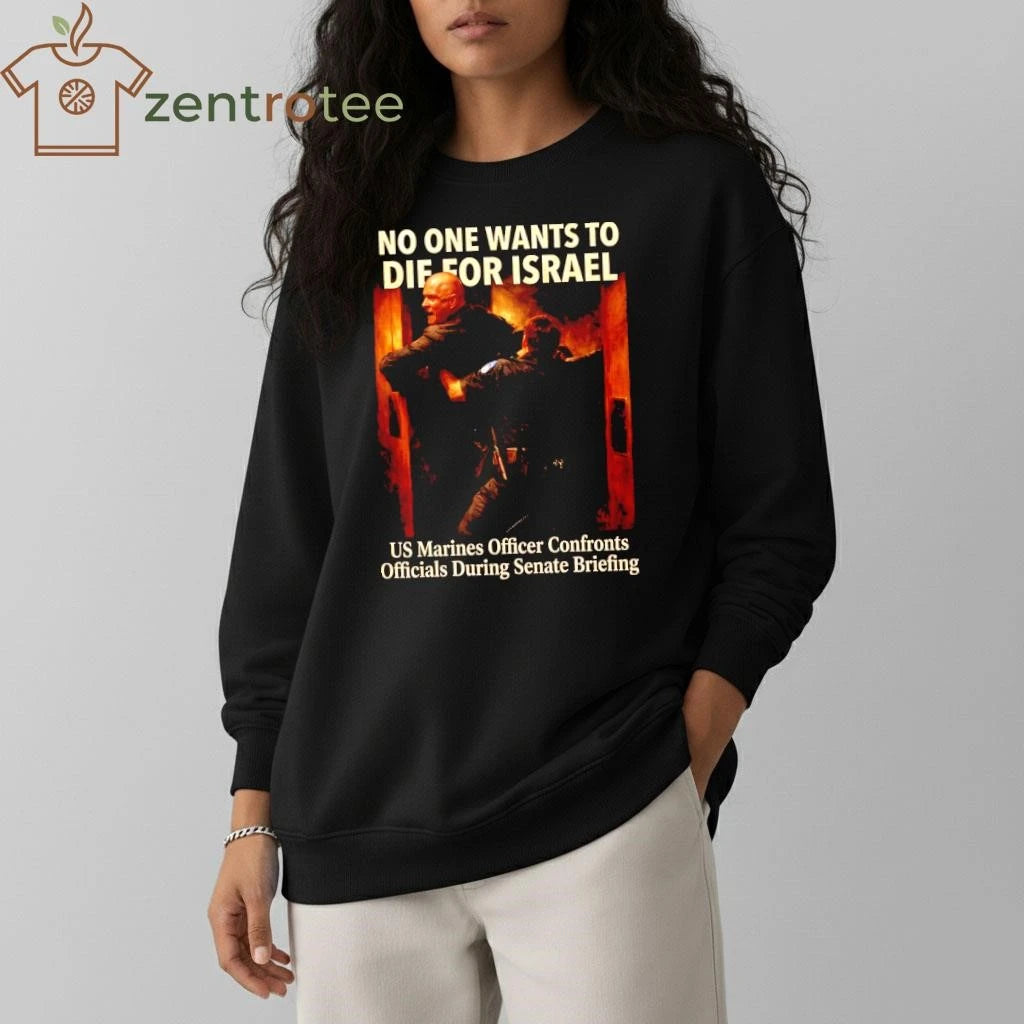 No One Wants To Die For Israel Graphic shirt- US Marines Officer Edition
