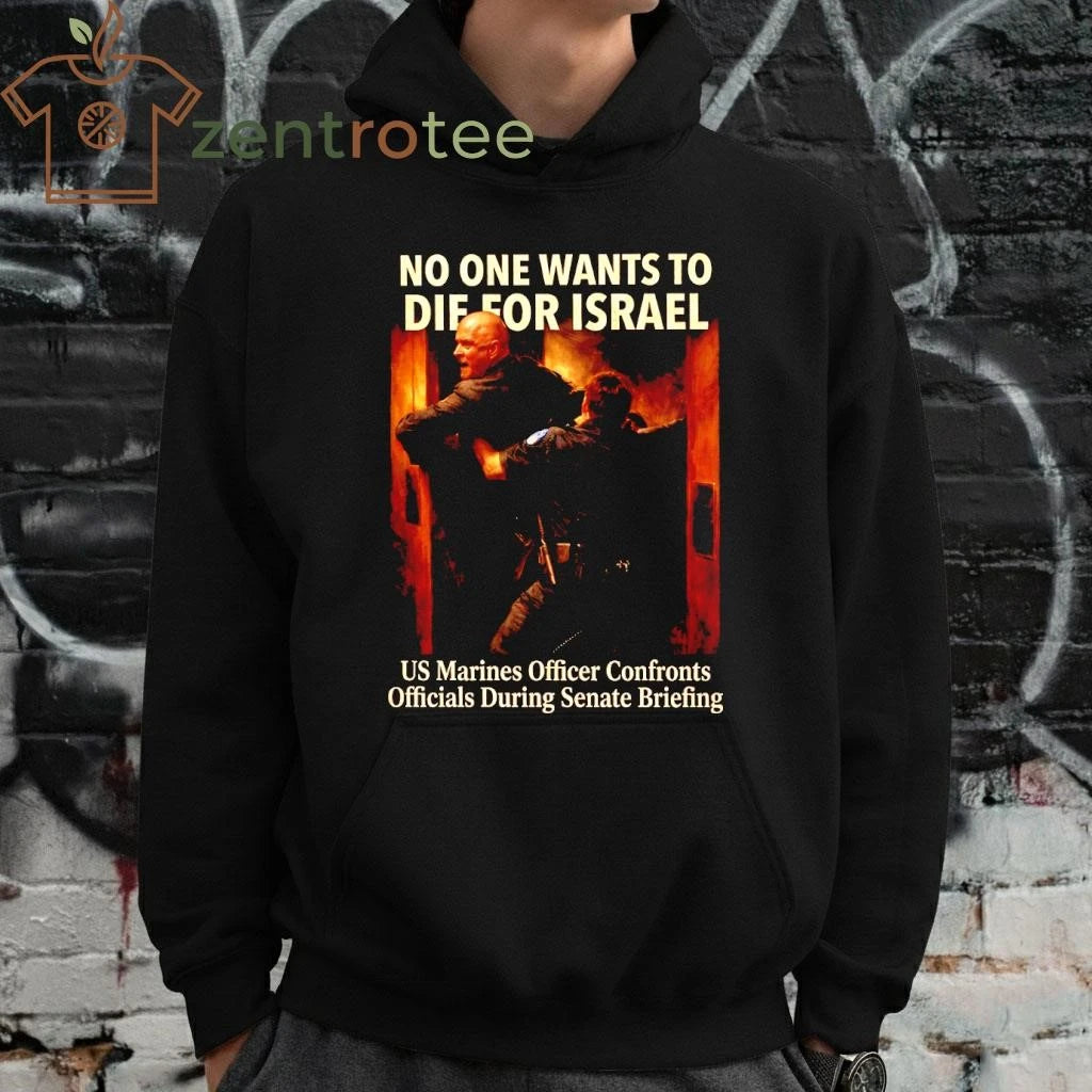 No One Wants To Die For Israel Graphic shirt- US Marines Officer Edition