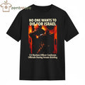 No One Wants To Die For Israel Graphic shirt- US Marines Officer Edition