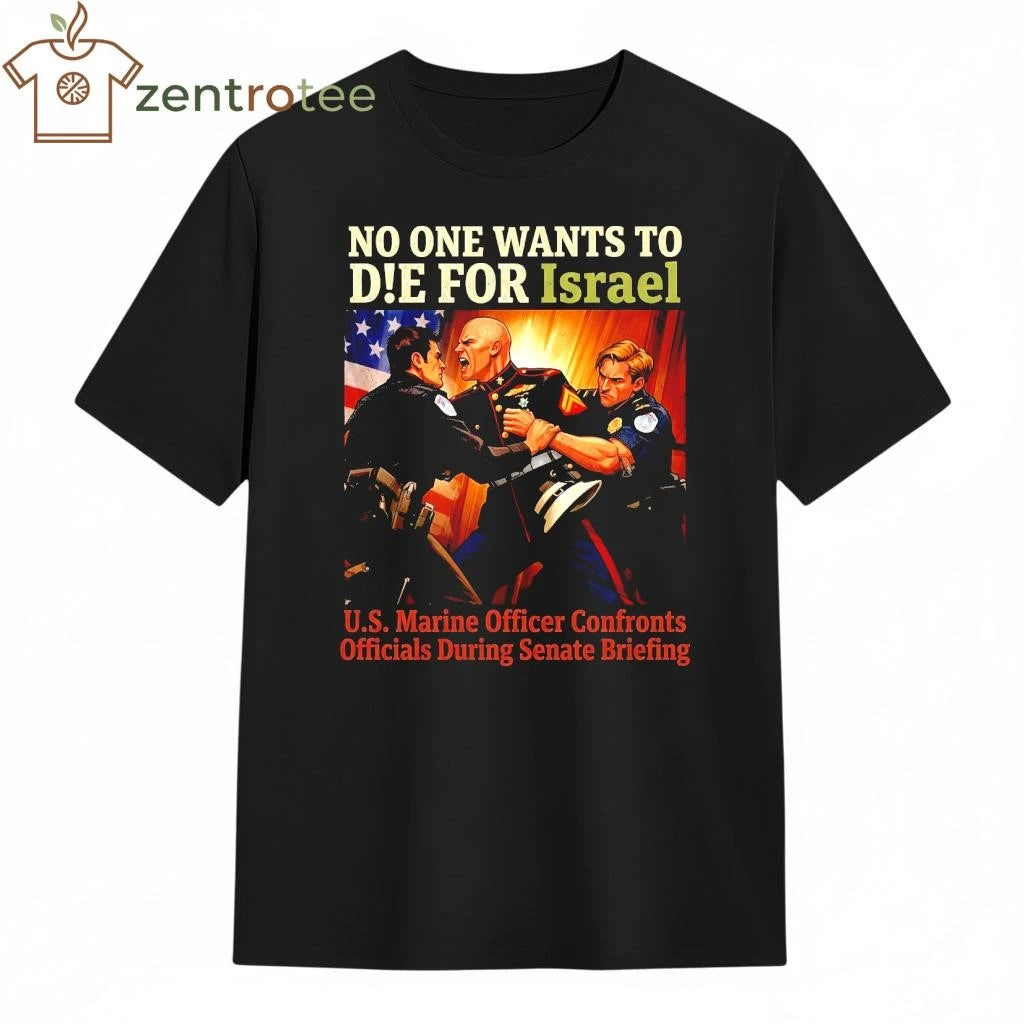 No One Wants To Die For Israel – Senate Briefing Edition tee