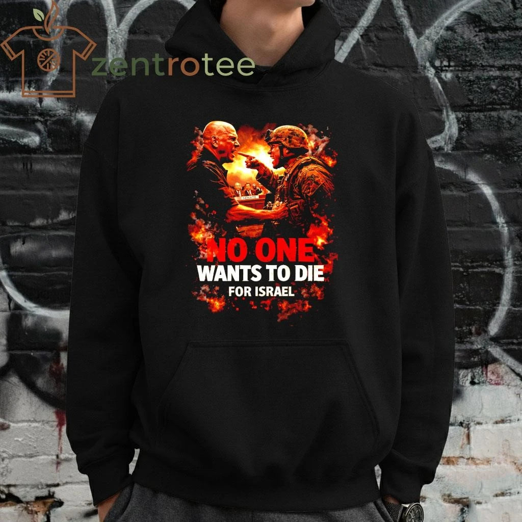 No One Wants To Die For Israel Vintage Protest Graphic shirt