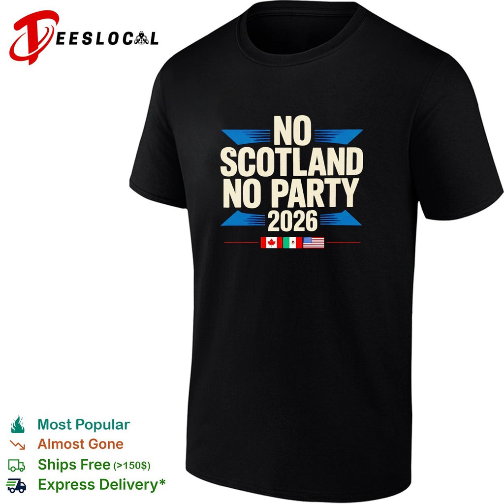 No Scotland no party 2026 shirt