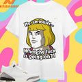 No Seriously What The Eff Is Going On Shirts