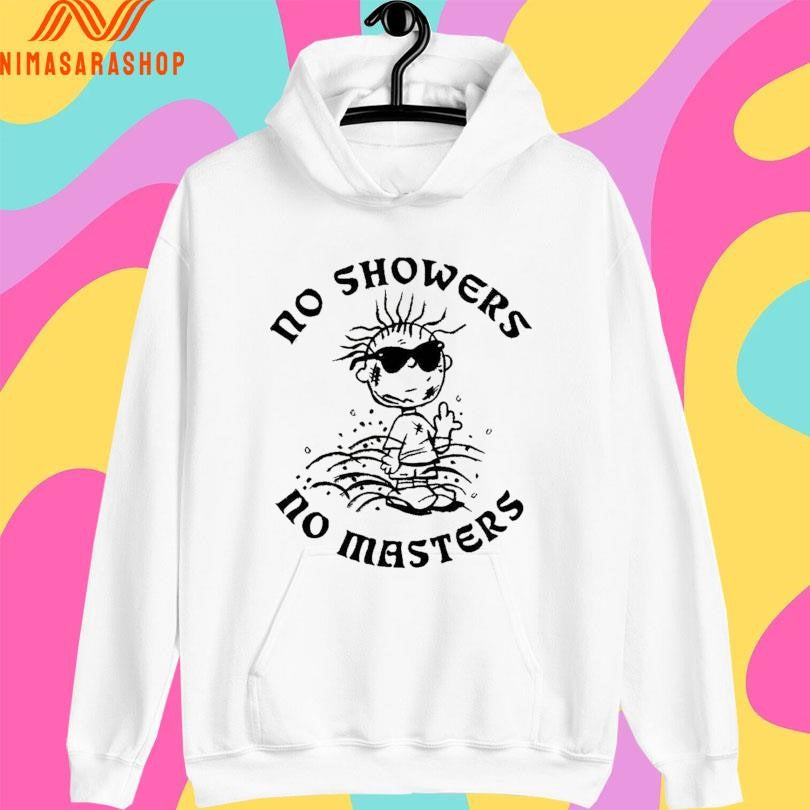 No Showers No Masters Shirts