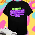 No Sleep Til Brooklyn Rae Shirts