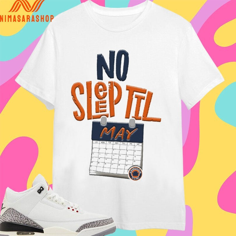 No Sleep Til May 2026 Shirts