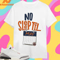 No Sleep Til May 2026 Shirts