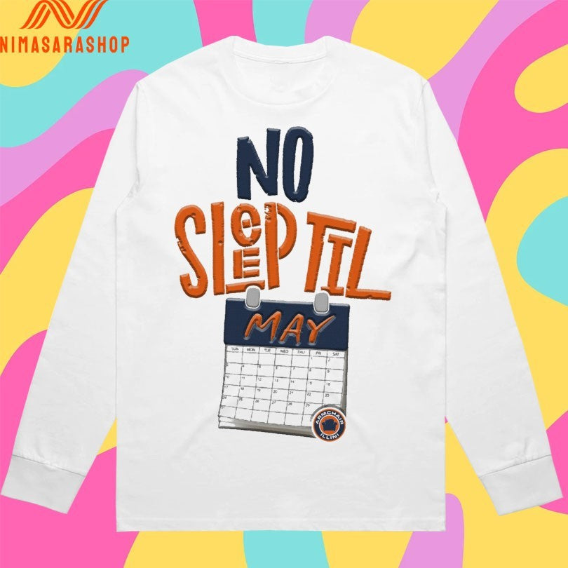 No Sleep Til May 2026 Shirts
