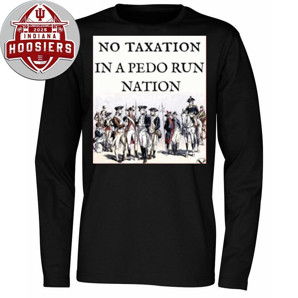 No Taxation In A Pedo Run Nation Shirt