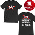 No Thrones No Crowns No Kings 2025 Two Sided Shirt