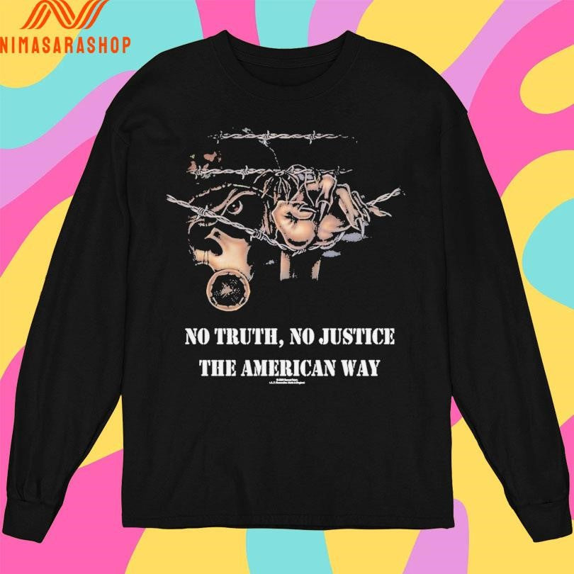 No Truth No Justice The American Way Shirts