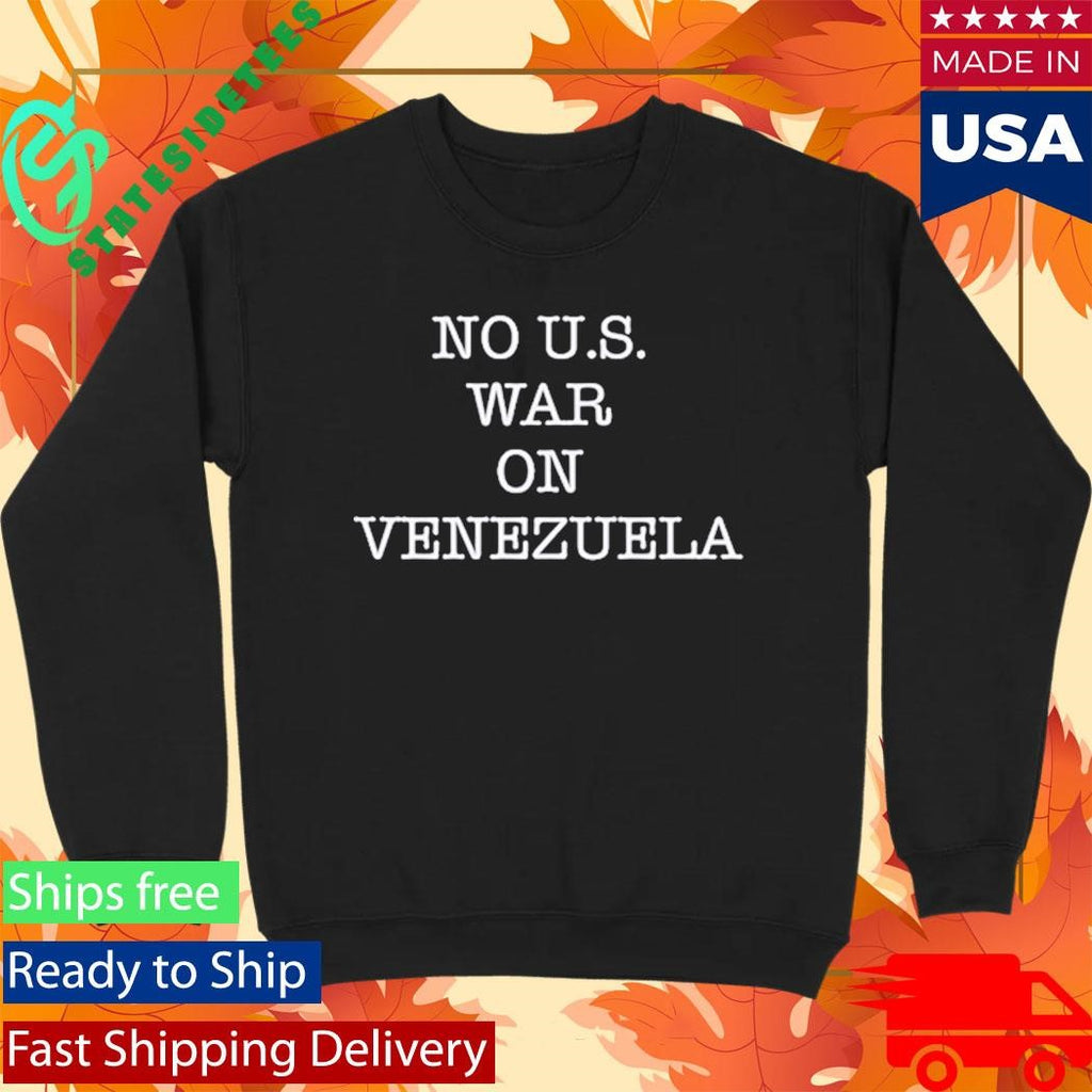 No U.s. War On Venezuela Shirt