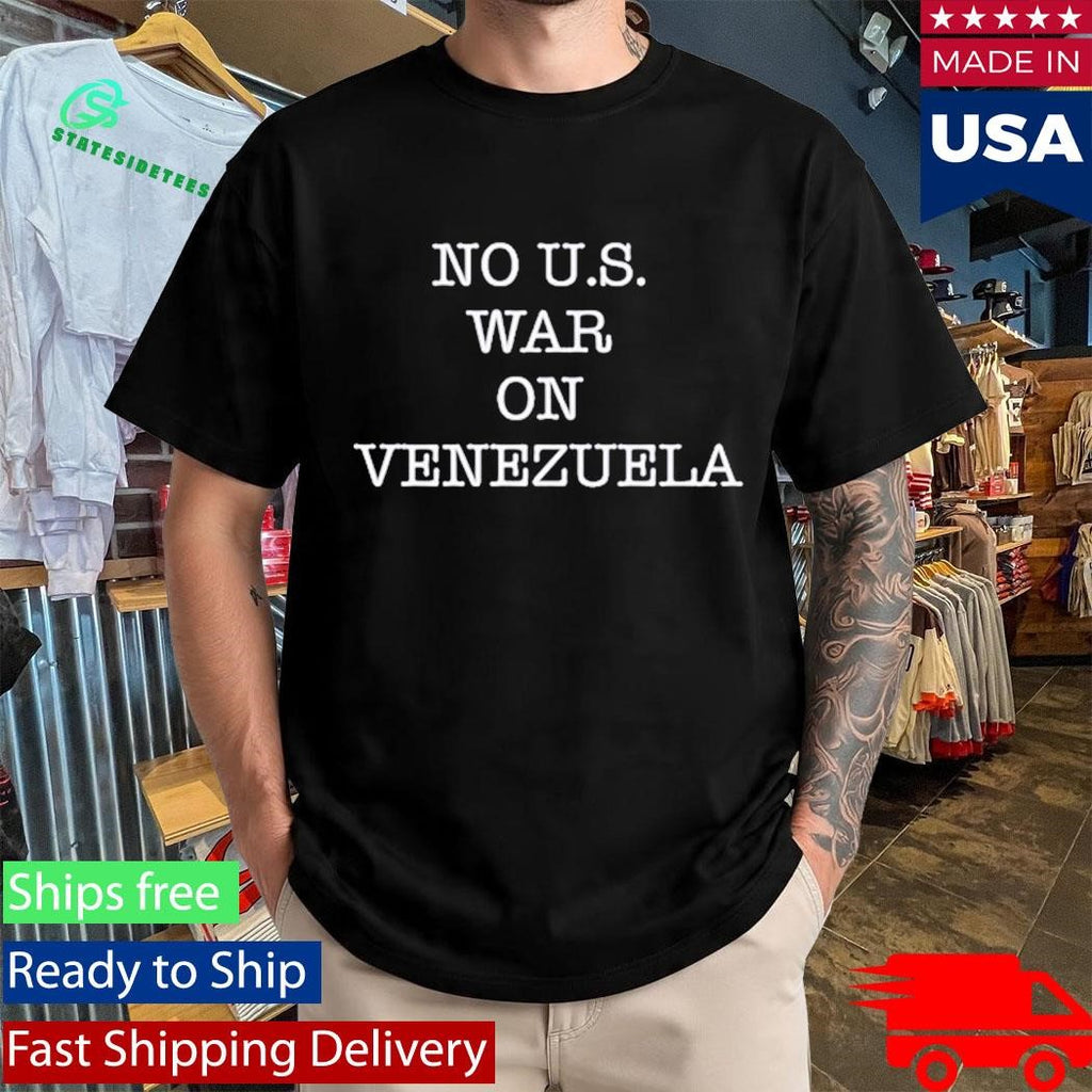 No U.s. War On Venezuela Shirt
